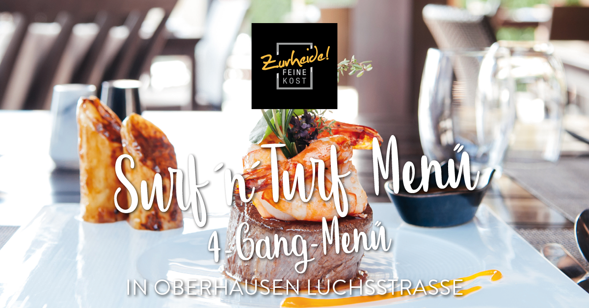 Surf n Turf Menü im Gourmet Bistro Oberhausen