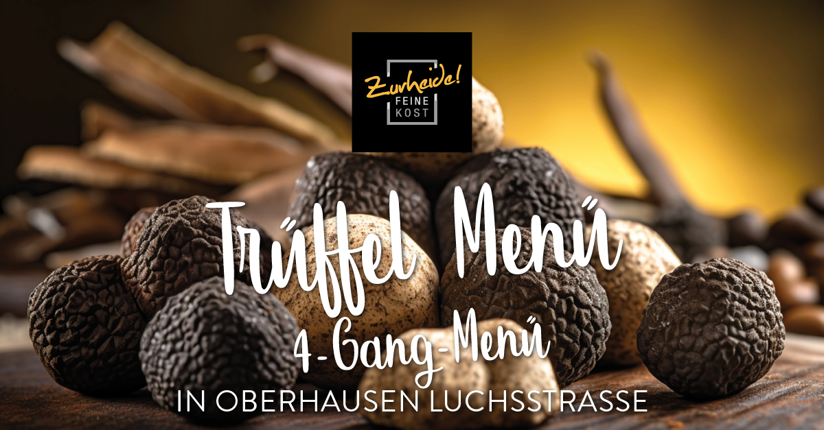 Trüffel Menü im Gourmet Bistro