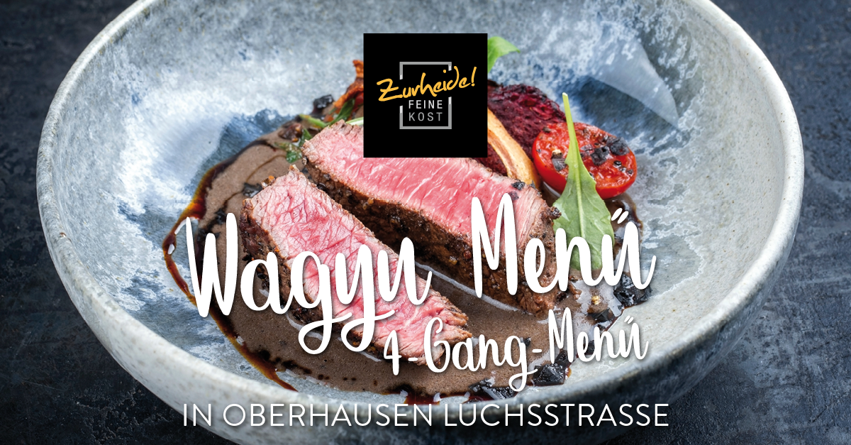 Wagyu Menü im Gourmet Bistro