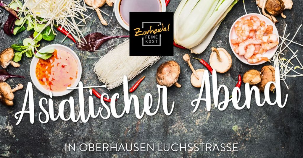 Asiatischer Abend // Oberhausen Luchsstraße