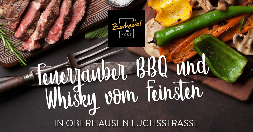 Feuerzauber BBQ und Whisky vom Feinsten // Oberhausen Luchsstraße