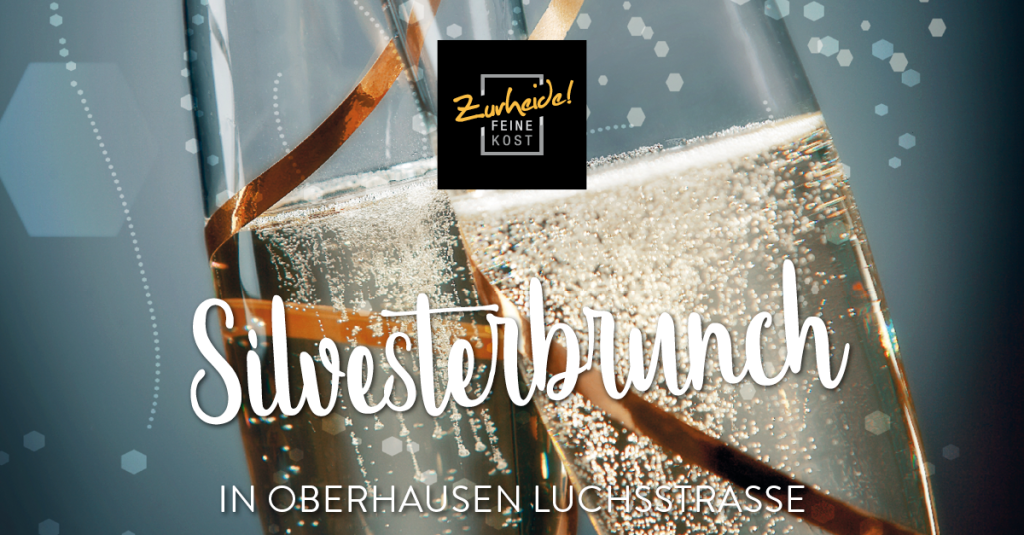 Silvesterbrunch bis 16 Uhr // Oberhausen Luchsstraße